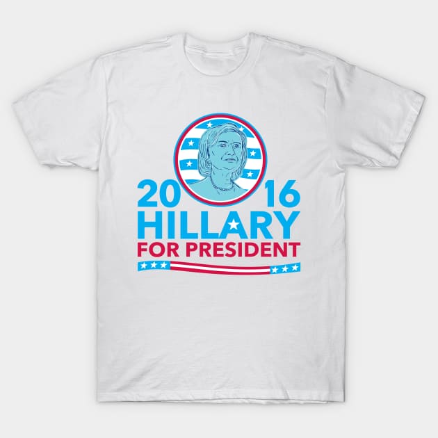 Hillary Clinton 2016 T-Shirt by hillaryforpresident